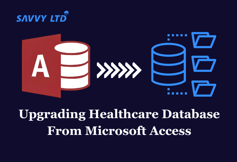 upgrading healthcare database from microsoft access